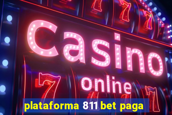 plataforma 811 bet paga